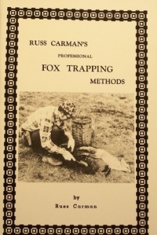 Russ Carman's "Professional Fox Trapping Methods" Book