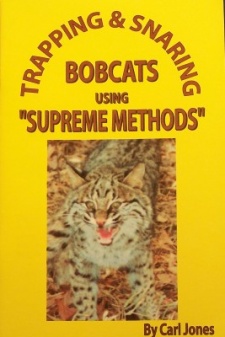 Carl Jones' "Trapping & Snaring Bobcats Using Supreme Methods" Book