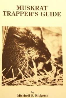 Mitchell Ricketts' "Muskrat Trapper's Guide" Book