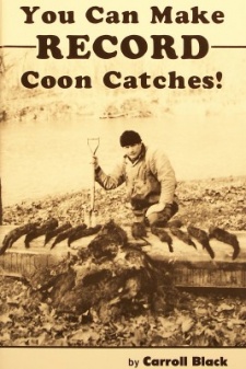Carroll Black's "You Can Make Record Coon Catches" Book