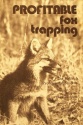 Jim Helfrich's "Profitable Fox Trapping" Book