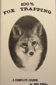 Dan Kroll's "100% Fox Trapping" Book