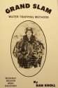 Dan Kroll's "Grand Slam Water Trapping Methods" Book