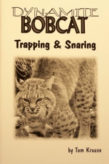 Tom Krause's "Dynamite Bobcat Trapping & Snaring" Book