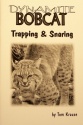 Tom Krause's "Dynamite Bobcat Trapping & Snaring" Book