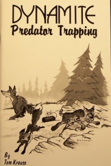 Tom Krause's "Dynamite Predator Trapping" Book