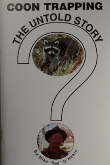 Mike "Red" O'Hearn's "Coon Trapping - The Untold Story" Book