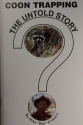 Mike "Red" O'Hearn's "Coon Trapping - The Untold Story" Book