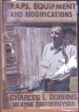 Charles Dobbins & Wayne Freebersyser's "Traps, Equipment and Modifications" DVD