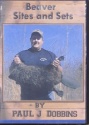 Paul Dobbins' "Beaver Sites and Sets" DVD