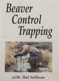 Hal Sullivan's "Beaver Control Trapping" DVD