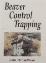 Hal Sullivan's "Beaver Control Trapping" DVD