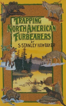 S. Stanley Hawbaker's "Trapping North American Furbearers" Book