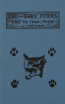 S. Stanley Hawbaker's "Red & Grey Fox Trapping" Book