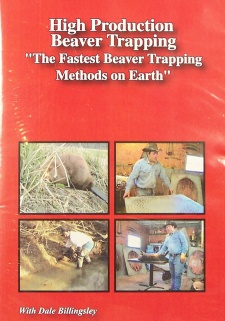 Dale Billingsley's "High Production Beaver Trapping" DVD