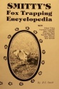 R.C. Smith's "Smitty's Fox Trapping Encyclopedia" Book