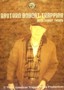 Johnny Thorpe's "Eastern Bobcat Trapping" DVD