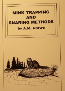 A.M. Grawe's "Mink Trapping and Snaring Methods" Book
