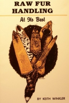 Keith Winkler's "Raw Fur Handling at Its Best" Book