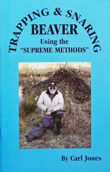Carl Jones' "Trapping & Snaring Beaver Using Supreme Methods" Book