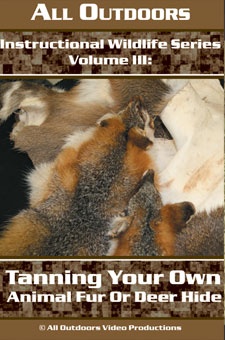 Alan Probst's "Tanning Your Own Animal Fur Or Deer Hide" DVD