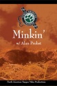 Alan Probst's "Minkin' " DVD