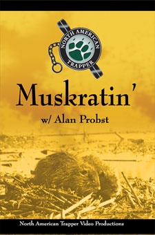 Alan Probst's "Muskratin' " DVD