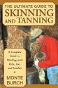 Monte Burch's "The Ultimate Guide to Skinning and Tanning" Book