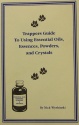 Nick Wyshinski's "Trappers Guide to Using Essential Oils, Essences, Powders and Crystals" Book