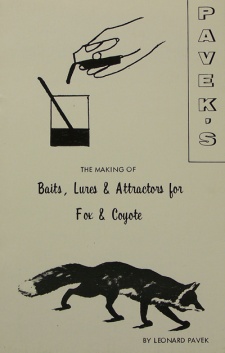 Leonard Pavek's "The Making of Baits, Lures & Attractors for Fox & Coyote" Book