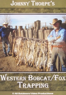 Johnny Thorpe's "Western Bobcat/Fox Trapping" DVD