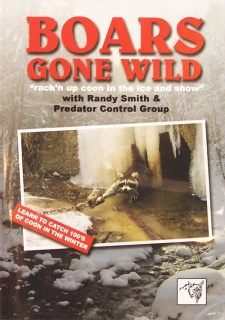 Randy Smith's "Boars Gone Wild:  Rack'n up Coon in the Ice and Snow" DVD