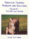 Larry "Slim" Pedersen's "Predator Trapping - Problems and Solutions Volume IV" Book
