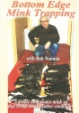 Bob Noonan's "Bottom Edge Mink Trapping" DVD