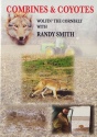 Randy Smith's "Combines & Coyotes:  Wolfin' the Cornbelt" DVD