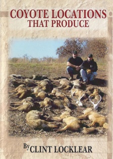 Clint Locklear's "Coyote Locations That Produce" DVD