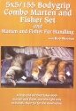 Bob Noonan's "5x5/155 Bodygrip Combo Marten and Fisher Set" DVD