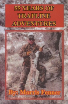 Morris Fenner's "55 Years of Trapline Adventures" Book