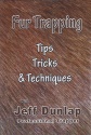 Jeff Dunlap's "Fur Trapping Tips, Tricks & Techniques" DVD
