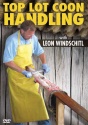Leon Windschitl's "Top Lot Coon Handling" DVD
