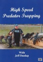 Jeff Dunlap's "High Speed Predator Trapping" DVD