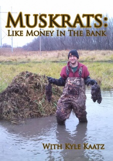 Kyle Kaatz’s “Muskrats:  Like Money in the Bank” DVD