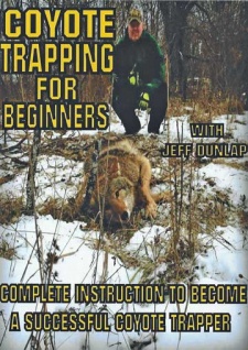 Jeff Dunlap's "Coyote Trapping For Beginners" DVD