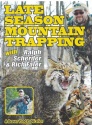 Ralph Scherder & Rich Faler's "Late Season Mountain Trapping" DVD