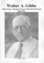 Scot Dahms' "Walter A. Gibbs:  Ohio Trains, Triumph Traps & Maryland Muskrats 1869 - 1941" Book
