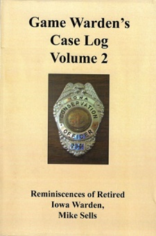 Mike Sells' "Game Warden's Case Log Volume 2" Book