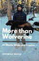 Jeremiah Wood's "More than Wolverine" Book