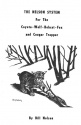 Bill Nelson's "The Nelson System for the Coyote - Wolf - Bobcat - Fox and Cougar Trapper" Book
