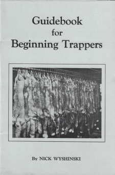 Nick Wyshinski's "Guidebook for Beginning Trappers" Book