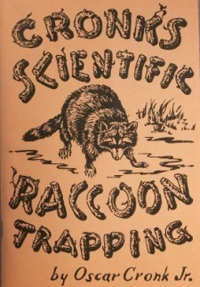 Oscar Cronk's "Cronk's Scientific Raccoon Trapping" Book